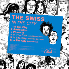 The Swiss "In The City" (Luke Million Remix)