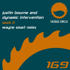Justin Bourne & Dynamic Intervention - Work It (Wayne Smart Remix) (OUT NOW)