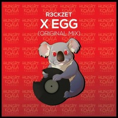 R3ckzet - X - Egg (Original Mix) **Out Now**
