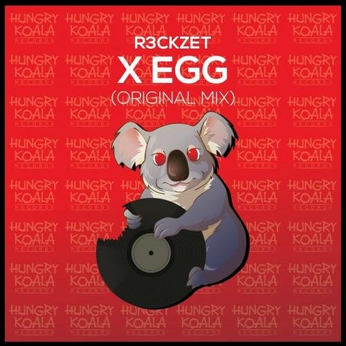 R3ckzet - X - Egg (Original Mix) **Out Now**