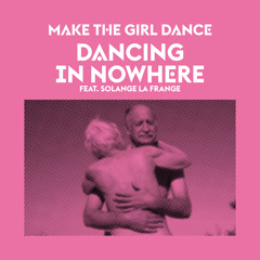 Dancing In Nowhere {feat. Solange La Frange}(RADIO EDIT)