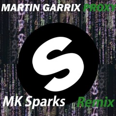 Martin Garrix - Proxy (MK Sparks Remix)