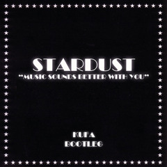 Stardust - Music Sounds Better With You (Kufa Bootleg) FREE DOWNLOAD