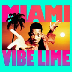 Miami (Vibe Lime Remix)