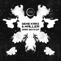 Gene Karz & Maller - Dark Boys (Original Mix)
