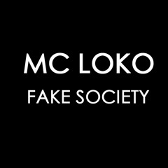 MCLOKO Ft. PhayaFrank - Fake Society