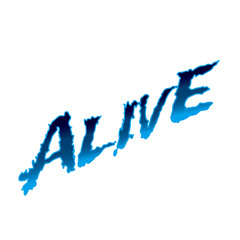 ALIVE