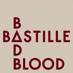 Bastille - Bad Blood - Renewed