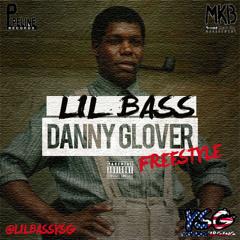 BASS X DANNY GLOVER (FREESTYLE)