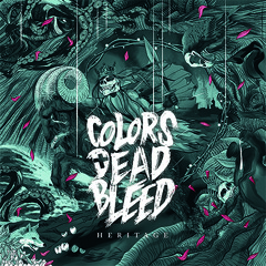 Colors Dead Bleed - This World Is Mine