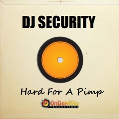 DJ Security- Hard4APimp (Trip Hop & Orlando Breakz Previews)