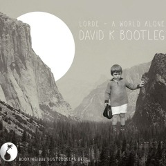 Lorde - A World Alone (David K.  Bootleg)