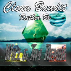 Clean Bandit - Rather Be (Will & Tim Remix) Free Download in description