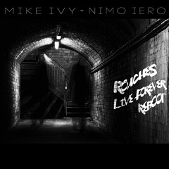 **FREE DOWNLOAD** Mike Ivy, Nimo Iero - (Roaches) "LIVE FOREVER" Reboot