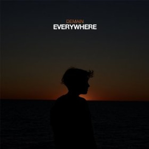 Demain - Everywhere Feat. Capucine [Promotional use]