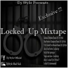 Locked Up Mixtape By Dj Style