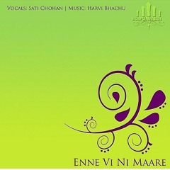 Sati Chohan - Ehne Vi Ni Maare