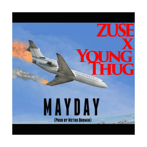 Zuse x Young Thug MAYDAY [Prod Metro Boomin EXCLUSIVE FREE DOWNLOAD]