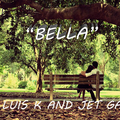 BELLA----- LUIS K AND JET GARY      zion productions