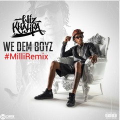We Dem Boyz #MilliRemix Ft Tyga & Dom Milli ( @iTzmemilli )