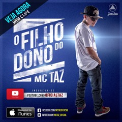 MC Taz - O Filho do Dono (Máximo Produtora)