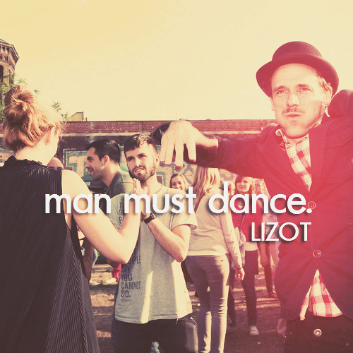 Johnossi - Man Must Dance (LIZOT Edit)// FREE DOWNLOAD by LIZOT | Free