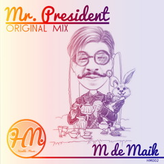 M de Maik - Mr. President (OriginalMix)