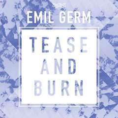 Tease And Burn