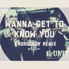 Wanna Get To Know You Remix - khorykousins