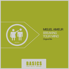 Miguel Aimeur Breaking Your Mind