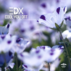 EDX - Cool You Off - OUT NOW!