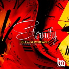[Original Mix] Eternity feat Madeleine Jayne & NeeQ - Holly-J & Werewolf