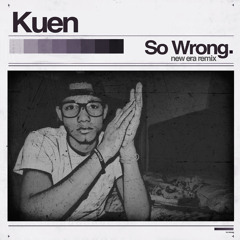 "So Wrong" - Kuen The Messiah