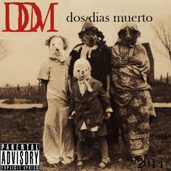 Dos Dias Muerto EP 2014