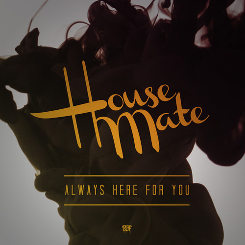 Housemate - Always Here For You (IckyBob Remix)