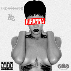 Eric Bellinger - Rihanna ft. K2 (DigitalDripped.com)