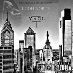 Looh North - Y.A.G.L