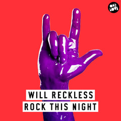 WILL RECKLESS - ROCK THIS NIGHT (DJURO MIX)
