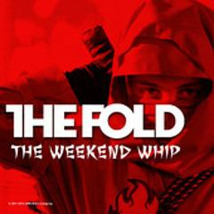 The Weekend Whip by The Fold
