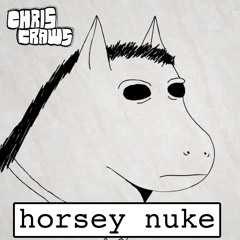Horsey Nuke (Original Mix)