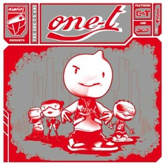 One-T – My Satisfaction (What About )