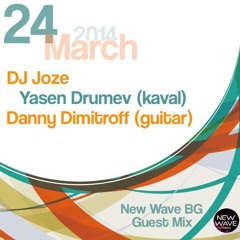 "New Wave BG" presents - Dj Joze, Danny Dimitroff /Guitar/ & Yasen Drumev /kaval/ live!