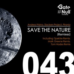 Andrea Frisina, Slackers Project, Pirania - Save The Nature (Mark Greene Remix) [Gate Null]
