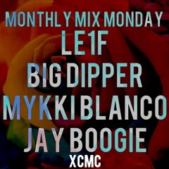 Monthly Mix Monday [Le1f, Big Dipper, Mykki Blanco, Jay Boogie]