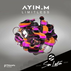 Ayin.M - Limitless / Limitless (Sam Laxton remix) - OUT NOW!