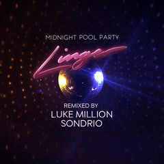 Midnight Pool Party - Linger (Luke Million Remix)