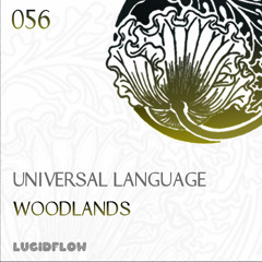 Lucidflow (LF056) - Universal Language - Woodlands EP (25.03.2014)