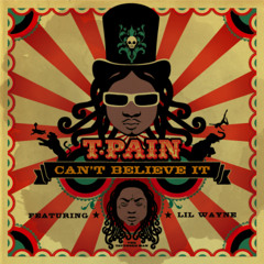 T - Pain Lil Wayne - Cant Believe It (BOYD 2014 REFLIP)