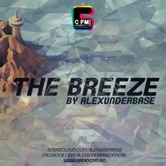 THE BREEZE By AlexUnder Base @ C FM #47 [Soundcloud]