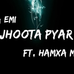 Jhoota Pyar Feat Hamxa Malik